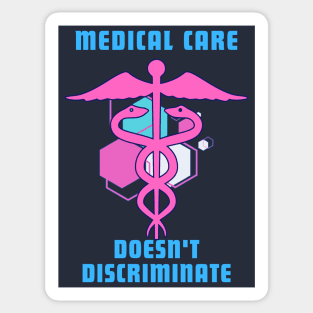 Medical Care Doesn't Discriminate - Trans Colors Sticker